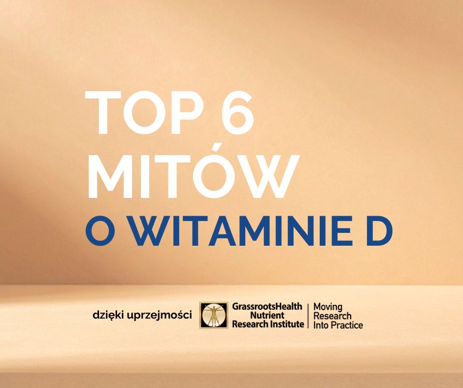top 6 mitów o witaminie D, witamina D