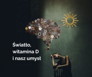 Światło, witamina D i nasz umysł... Światowy Dzień Zdrowia Psychicznego 2025